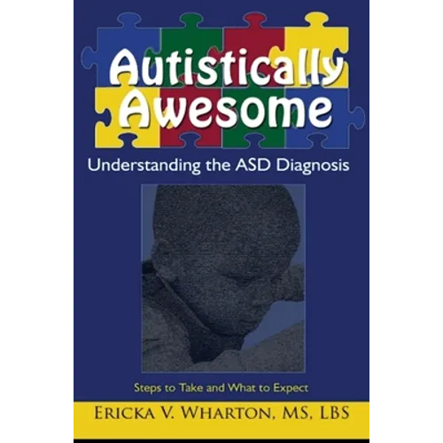 Autistically Awesome: Understanding the ASD Diagnosis