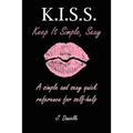 K.I.S.S: Keep It Simple, Sexy