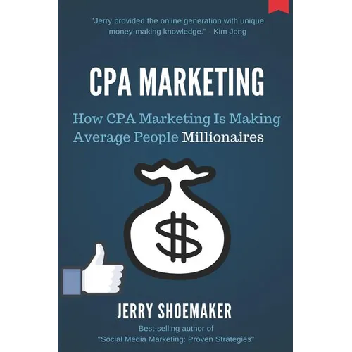 CPA Marketing: How CPA Marketing is Making Average People Millionaires