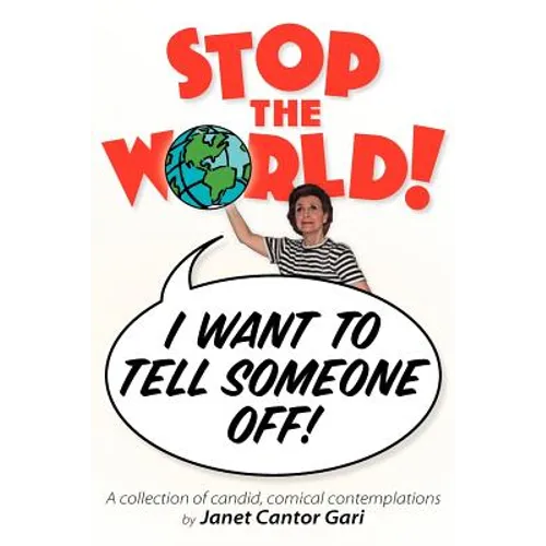 Stop the World - I Want to Tell Someone Off!