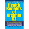 Health Benefits of Vitamin K2: A Revolutionary Natural Treatment for Heart Disease and Bone Loss