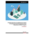 A simple approach to cost-effectiveness analysis of community-based management of acute malnutrition (CMAM) Programs: A Handbook