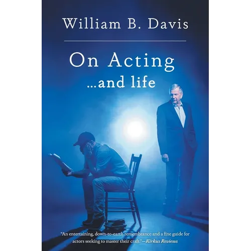 On Acting ... and Life: A New Look at an Old Craft