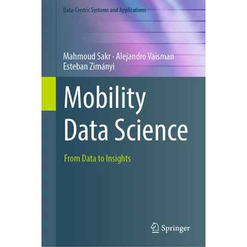 Mobility Data Science: From Data to Insights