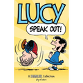 Lucy: Speak Out!: A Peanuts Collection Volume 12