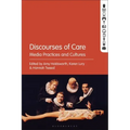 Discourses of Care: Media Practices and Cultures
