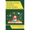 Reading Actively in Middle Grade Science: Teachers and Students in Action