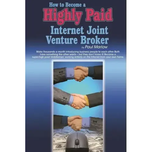 How to Become a Highly Paid Internet Joint Venture Broker