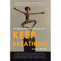 Keep Breathing: Recollections from a 103-year-old