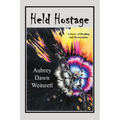 Held Hostage: A Story of Healing and Restoration