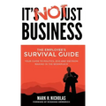 It's Not Just Business: Your Guide to Politics, Ego and Negotiating in the Workplace