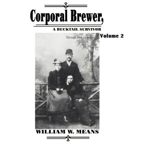 Corporal Brewer: A Bucktail Survivor