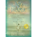 Boy Dreamer: An Artist's Memoir of Identity, Awakening, and Beating the Odds