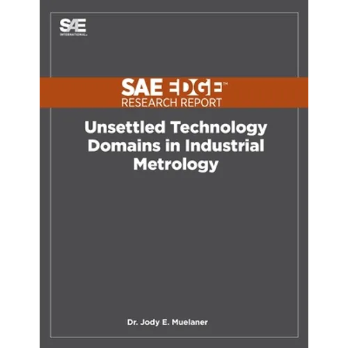 Unsettled Technology Domains in Industrial Metrology