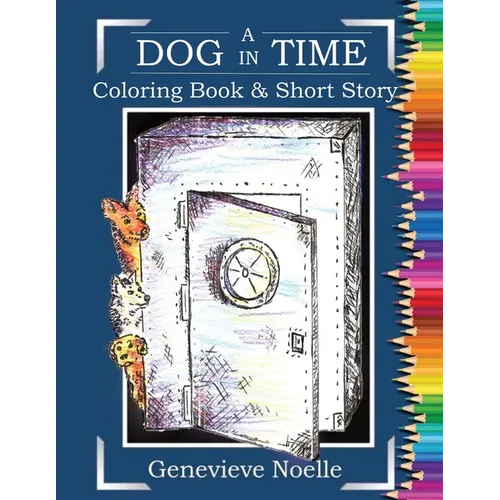 A Dog in Time - Coloring Book & Short Story