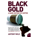 Black Gold: The Dark History of Coffee