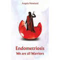 Endometriosis - We are all Warriors