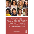 Creating Common Ground Connections: Healing Divisiveness