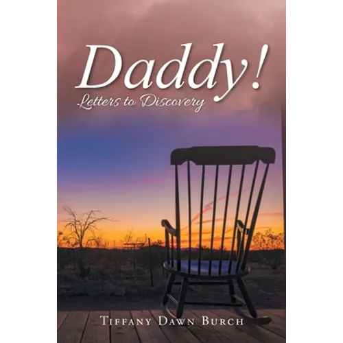Daddy!: Letters to Discovery