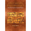 Early Indian Jurisprudence: Precepts, Practice & Gender Status