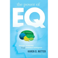 The Power of Eq: Stronger Leadership Through Emotional Intelligence