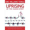The Uprising of the Human Spirit