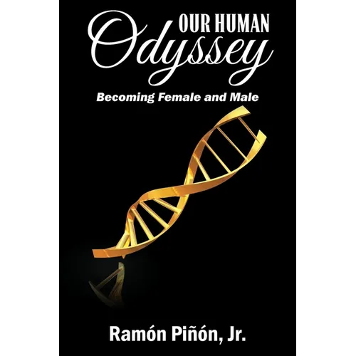 Our Human Odyssey: Becoming Female and Male