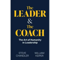 The Leader and The Coach: The Art of Humanity in Leadership