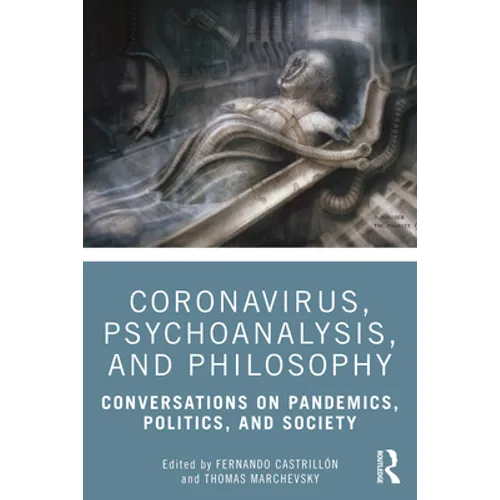 Coronavirus, Psychoanalysis, and Philosophy: Conversations on Pandemics, Politics and Society