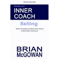 Develop Your Inner Coach: Selling: Sports Psychology and Mental Game Secrets to Boost Sales Performance