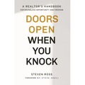 Doors Open When You Knock: A Realtor's Handbook for Boundless Opportunity and Freedom