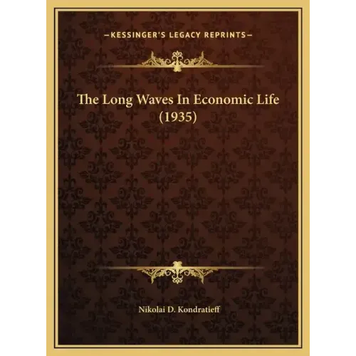 The Long Waves In Economic Life (1935)
