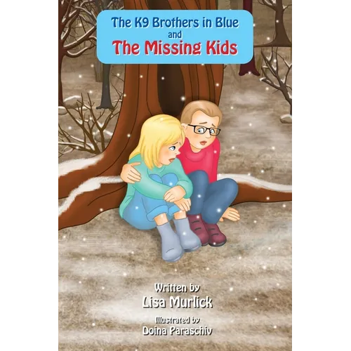 The K9 Brothers in Blue and The Missing Kids