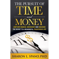 The Pursuit of Time and Money: Step Into Radical Abundance and Discover the Secret to a Meaningful Prosperous Life