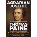 Agrarian Justice: With a new foreword, "Social Security, Thomas Paine, and the Spirit of America"
