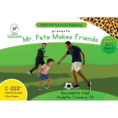 C-DER (Cheetah Decodable & Early Readers) Set 1, Book 3, Mr. Pete Makes Friends