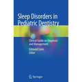 Sleep Disorders in Pediatric Dentistry: Clinical Guide on Diagnosis and Management