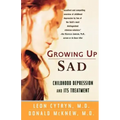 Growing Up Sad: Clindhood Depression and Its Treatment