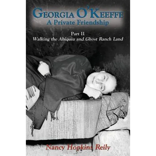 Georgia O'Keeffe, A Private Friendship, Part II Softcover