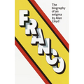 Franco: The Biography of an Enigma
