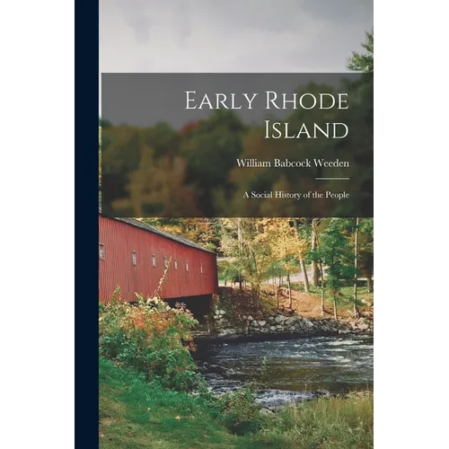 Early Rhode Island; A Social History of the People