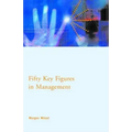 Fifty Key Figures in Management