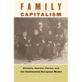 Family Capitalism: Wendels, Haniels, Falcks, and the Continental European Model