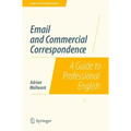 Email and Commercial Correspondence: A Guide to Professional English