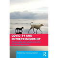 Covid-19 and Entrepreneurship: Challenges and Opportunities for Small Business