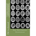 CT Head: DIAGNOSIS A Radiographers Guide To Reporting Part 2 Chronic Pathologies: Part 2 Chronic Pathologies