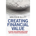 Creating Financial Value: A Guide for Senior Executives with No Finance Background