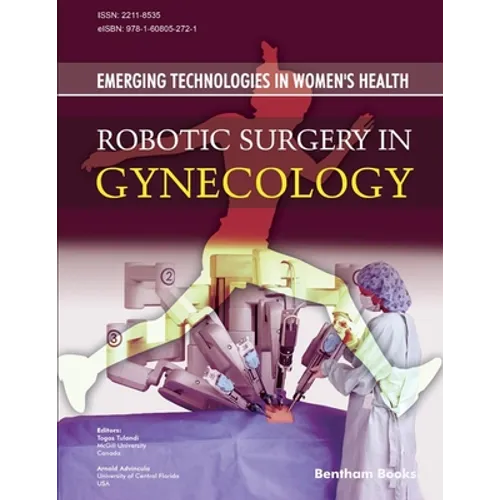 Robotic Surgery in Gynecology: Emerging Technologies In Women's Health