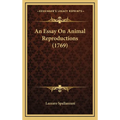 An Essay On Animal Reproductions (1769)