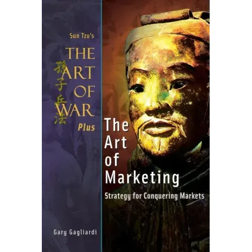 The Art of War Plus The Art of Marketing: Strategy for Conquering Marketings